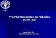 The FAO Committee on Fisheries (COFI-32) - Cofish · PDF file · 2016-06-13State of world fisheries & aquaculture State of Fisheries and Aquaculture (SOFIA) Revised format Fewer pages