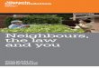 Neighbours, the law and you - Victoria Law · PDF file8 Victoria Law Foundation Neighbours, the law and you 9 ... Making a formal complaint ... damage property