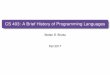 CS 403: A Brief History of Programming Languagescs.ubishops.ca/home/cs403/01-history.pdf · First electronic computer Programming was manual, ... THE FIRST PROGRAMMING LANGUAGES FORTRAN