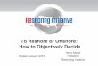 To Reshore or Offshore: How to Objectively · PDF fileTo Reshore or Offshore: How to Objectively Decide. ... business on the basis of price tag. ... Gear Boxes for Agricultural Machinery