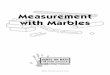 Measurement with Marbles - Bridges Math Program | … with Marbles Hands-On Math for Homeschoolers • 1 What’s Going to Happen in This Unit? This project gives children an opportunity
