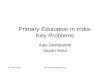 Primary Education in India: Key Problemsdise.in/Downloads/Use of Dise Data/Ajay Deshpande,Sayan Mitra.pdf · • Mean score for Hindi and English medium schools are statistically