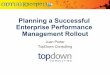 Planning a Successful Enterprise Performance Management ... · PDF filePlanning a Successful Enterprise Performance Management Rollout ... business intelligence, ... Bad news does