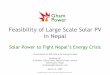 Feasibility of Large Scale Solar PV in Nepalghampower.com/blogs/wp-content/uploads/2010/03/...Feasibility of Large Scale Solar PV in Nepal Solar Power to Fight Nepal’s Energy Crisis-Presentation