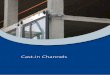 Cast-in Channels - CFS · PDF fileCAST-IN CHANNELS 10 Contents Typical Channel Applications 9-3 ... ribbed T-Bolts alongside our hot-rolled channels, or toothed channels. If in doubt,