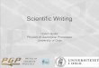 ScientiÞc W riting - Universitetet i · PDF filetechnical audiences non-technical audiences general technical audiences Reports Articles Proposals ... Scientific Writing Key Principles