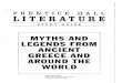 PRENTICE HALL LITERATURE - Shifflett's · PDF filePRENTICE HALL . LITERATURE . STUDY GUIDE . MYTHS AND ... standing the difference between the two genres. ... hymns about the great
