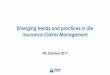Emerging trends and practices in Life Insurance Claims ... · PDF fileEmerging trends and practices in Life ... “Life insurance is a vital product for ... Emerging trends and practices