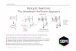 Pericyclic Reactions The Woodward Hoffmann · PDF filePericyclic Reactions The Woodward Hoffmann Approach ... Full’handout’for’3rd ... 䡧!Draw!aconvincing!3^D!orbital!diagram!to!show!the!overlap!of!the