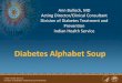 Diabetes Alphabet Soup - NPAIHB Alphabet Soup Topics • A1C, BP, and Lipid targets • SDPI Update • Data – Diabetes Care and Outcomes Audit – Diabetes Prevalence Nationally