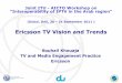 Ericsson TV Vision and Trends - ITU · PDF file(Dubai, UAE, 20 – 21 September 2011 ) ... pricing and bundling tactics ... ›Maintain rather than acquire new customers