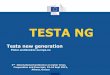Testa new generation - ENISA · PDF fileTesta new generation ... Evaluation - Certification SAP assesses the conformity between deployed system and documents ... • Tested BCP