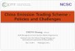 China Emission Trading Scheme Policies and … Mapping II...China Emission Trading Scheme ： Policies and Challenges NCSC ZHENG Shuang Director CDM Management Center (Carbon Market