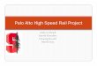 Palo Alto High Speed Rail Project - Stanford University · PDF filedevelopment would fit aesthetically and culturally with rest of Palo Alto, and wouldprovide value to area. ... Excel