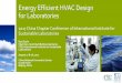 Energy Efficient HVAC Design for Laboratories · PDF file · 2017-09-11This presentation will discuss general strategies for designing and operating high -performance, ... Enthalpy