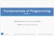 Fundamentals of Programming - Sharifce.sharif.edu/courses/93-94/1/ce153-1/resources/root/Slides/Session... · Fall 2014 Instructor: Reza Entezari-Maleki Email: entezari@ce.sharif.edu