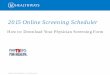 2015 Online Screening Scheduler - ParTNers for Health Partnership Promise: Biometric Screenings 2 Who Needs to Complete the Biometric Screening? h Only employees and covered spouses