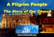 A Pilgrim People - CAINAcainaweb.org/wp-content/uploads/2013/05/Church_History6.pdf · A Pilgrim People The Story of Our Church ... Jewish community in Alexandria ... Eastern part