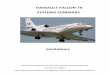 DASSAULT FALCON 7X SYSTEMS SUMMARY - FALCON 7X SYSTEMS SUMMARY The material contained on this site is to be used for training purposes only. Do not use it for flight! Please note that