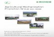 Agricultural Mechanization Promotion · PDF fileAgricultural Mechanization ... Printed with Vegetable oil ink. ... specializing research and development as well as testing of farm