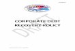 CORPORATE DEBT RECOVERY POLICY - Borough of · PDF file2.1 The aims of the Corporate Debt Recovery Policy are: ... The value of the debt that remains unpaid at a particular time will