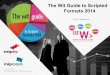 The Wit Guide to Scripted Formats 2014 - · PDF fileThe Wit Guide to Scripted Formats 2014 . ... is the best telenovelas seller . of . UK. exports . are . ... adaptions worldwide 