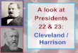 A look at Presidents Cleveland / Harrison Cleve...GROVER CLEVELAND 1885-1889 Democrat