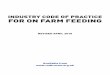 INDUSTRY CODE OF PRACTICE FOR ON FARM FEEDING · PDF fileRevised – April 2010 1 INDUSTRY CODE OF PRACTICE FOR ON FARM FEEDING Table of Contents 1) OVERVIEW
