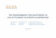 THE ENVIRONMENT FOR INVESTMENT IN LIFE  · PDF fileTHE ENVIRONMENT FOR INVESTMENT IN LIFE SETTLEMENT IN EUROPE IS IMPROVING ... • A smallsmall numbernumber ofof largelarge
