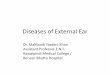 Diseases of External Ear - Rawalpindi Medicalrmc.edu.pk/Rawalians Media Club/4th year/ent/sirAslam bbh/Diseases... · Diseases of External Ear Dr. Mahboob Yazdani Khan Assistant Professor