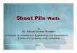 Sheet Pile Walls - · PDF file · 2012-12-16determine forces acting on SPW. ... Anchored Sheet Pile Walls Faculty of Engineering Cairo University Sheet Pile Walls Design: Cohesionless