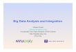 Big Data Analysis and Integration - DIMACSdimacs.rutgers.edu/Workshops/BigData/Slides/2013-dimacs.pdf NYU Poly . ... Big data is not new: ... Big Data Integration Problems and Solutions