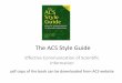 The ACS Style Guide-Writing Style - University of Southern ...sites.usm.edu/electrochem/Chemical Literature/The ACS Style Guide... · The ACS Style Guide ... student who is considering