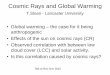 Cosmic Rays and Global Warming - PPD Rays and Global Warming T.Sloan ... •Nuclear Bomb tests ... (~10 GeV) muons, hadrons and electromagnetic. For low energy primaries (< 1 GeV)