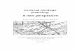Cultural heritage planning: A new perspective · PDF fileCultural heritage planning: A new perspective By Sarah Waight B.Sc. (Arch), Dip. Mus. Stud. ... Case Study 3: New Taw11 Bridge,