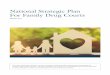 National Strategic Plan For Family Drug · PDF filets 1 Overview The National Strategic Plan for Family Drug Courts (FDC), written by Children and Family Futures (CFF) through a training