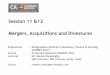 Session 11 &12 Mergers, Acquisitions and Divestures 11 and... · Mergers, Acquisitions and Divestures ... • One firm can acquire another by buying all of its assets. ... 21. Defensive