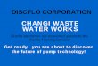 Discflo Corporation The future of pump · PDF fileThe Future of Pump Technology ... (cases, impellers, seals, etc.) ... standards zLaminar, pulsation-free flow and low NPSH requirement