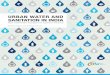 URBAN WATER AND SANITATION IN INDIAceew.in/pdf/CEEW-Veolia-Urban-Water-and-Sanitation-in-India-Nov1… · iv Urban Water and Sanitation in India Multi-stakeholder Dialogues for 