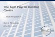 The SAP Payroll Control Centre - iProCon · PDF fileThe SAP Payroll Control Centre feature pack 4 Sven Ringling ... (UI5) Manage rejections . ... started Reset control record