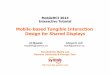 Mobile-based Tangible Interaction Design for Shared Displays · PDF file · 2017-03-30Synaesthetic Media Lab Ryerson University & Georgia Tech ... Logical relationships between tokens