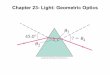 Chapter 23-Light: Geometric Optics - University of Reginauregina.ca/~barbi/academic/phys109/2008/2008/notes/lecture-25.pdf · observer still thinks that the ray is travelling in a