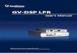 GV-DSP LPR - CCTV Camera Pros · PDF filei Preface Welcome to the GV-DSP LPR User’s Manual. The GV-DSP LPR has two models designed to meet different needs. Each