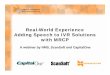Real-World Experience Adding Speech to IVR Solutions with · PDF fileReal-World Experience Adding Speech to IVR Solutions ... The MRCP specification allows for the MRCP server to 