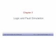 Chapter 3 Logic and Fault Simulation - UBC ECEelec578/notes3.pdf · EE141 3 VLSI Test Principles and Architectures Ch. 3 - Logic & Fault Simulation - P. 3 Logic and Fault Simulation