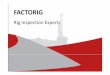 Download DIETSWELL FACTORIG PRESENTATION - · PDF fileFACTORIG Rig Inspection Experts. ... – PerformedHSE Audits & Training • HSE Field Audits (TOTAL-Russia-Gabon) ... General