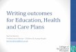 Writing outcomes for Education, Health and Care · PDF fileWriting outcomes for Education, Health and Care Plans ... re-tell their story to each professional ... Play & leisure Playing
