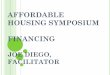 AFFORDABLE HOUSING SYMPOSIUM FINANCING - · PDF fileGuaranteed Loans Distance Learning and Telemedicine ... nonprofit corporations and private ... Any business that derives more than