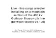 5-Live - line surge arrester installing on a [Kompatibilis ...icolim2014.org/2014/ppt/167.pdf · Live - line surge arrester installing on a mountain section of the 400 kV Gutinas-