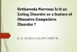 Orthorexia Nervosa: Is it an Eating Disorder or a form of ...canpweb.org/canp/assets/File/2016 Conference/Presentations... · Orthorexia Nervosa: Is it an Eating Disorder or a feature